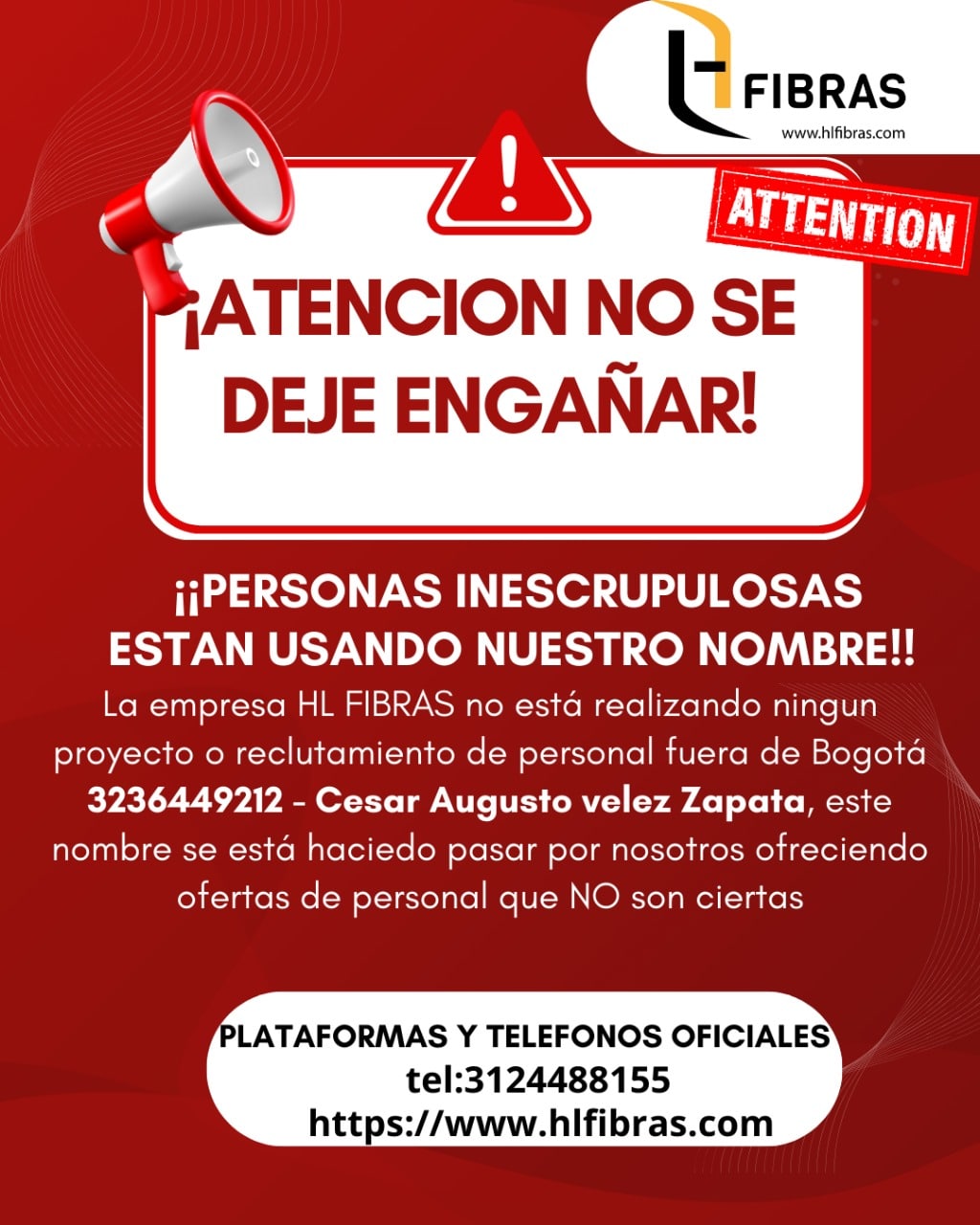Alerta HL Fibras: Atención, no se deje engañar